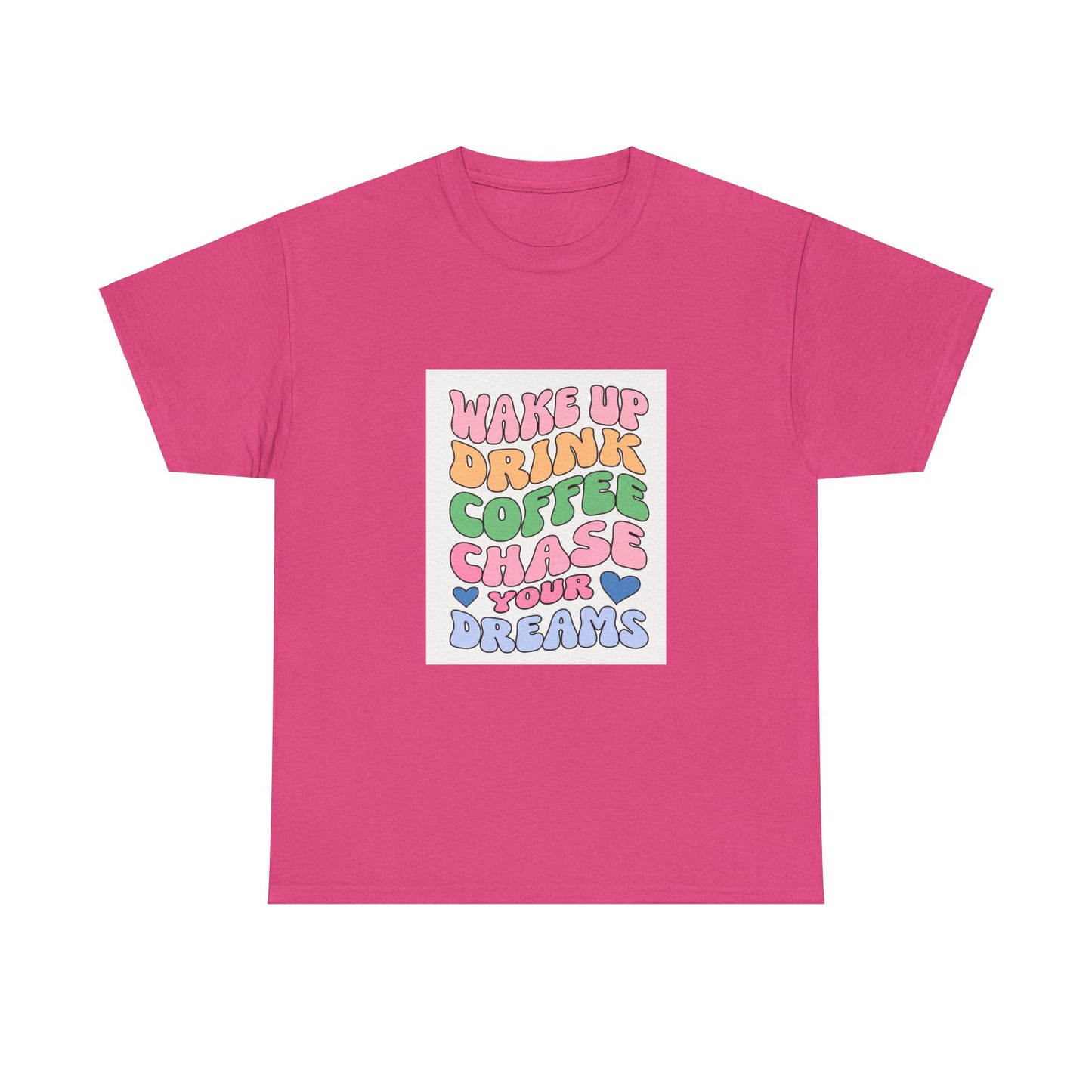 Wake up drink coffee T-shirt