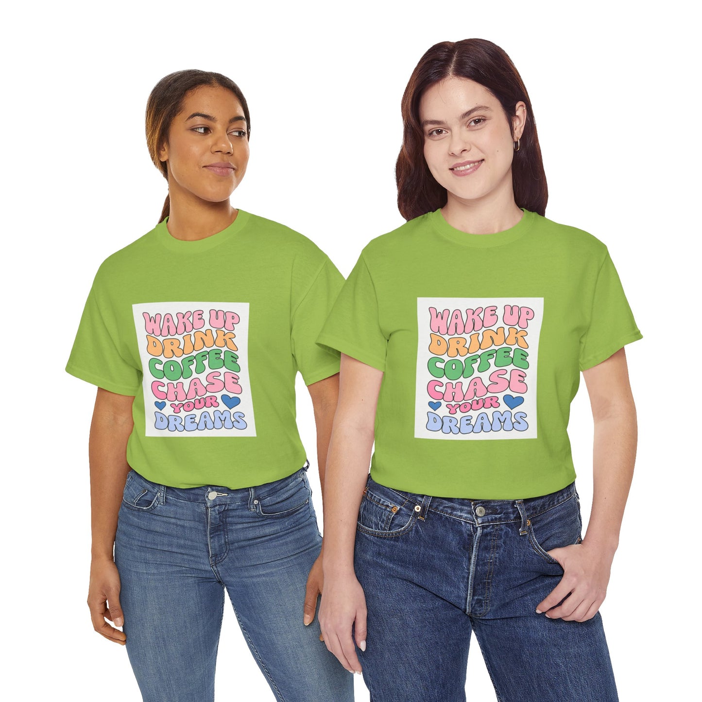 Wake up drink coffee T-shirt