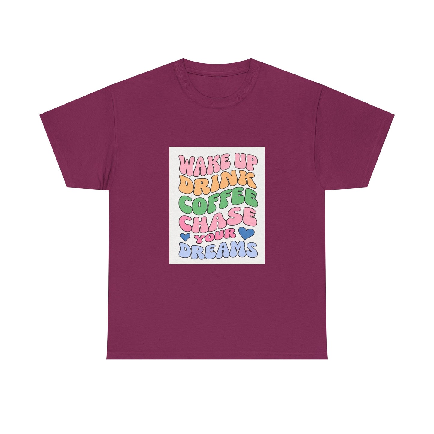 Wake up drink coffee T-shirt