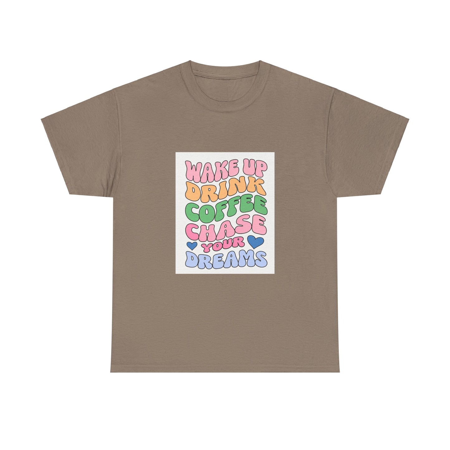 Wake up drink coffee T-shirt