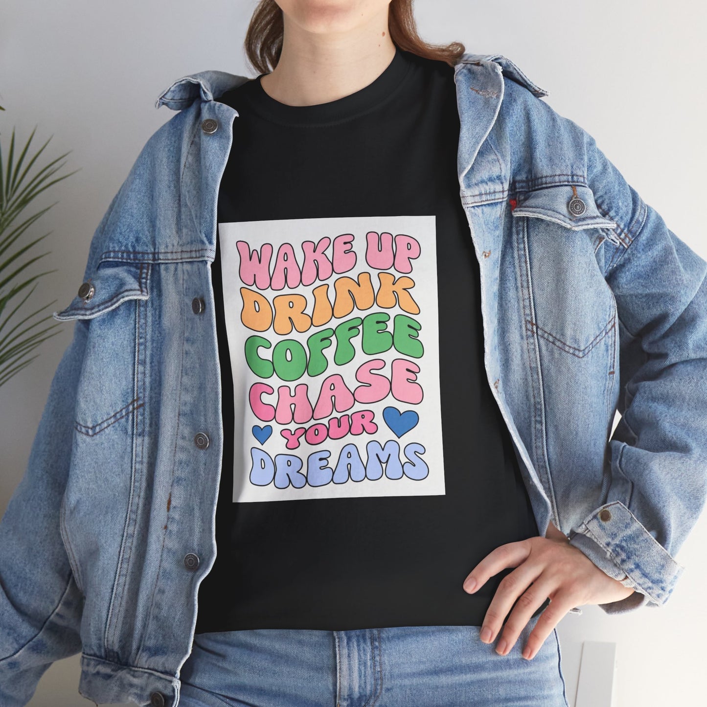 Wake up drink coffee T-shirt